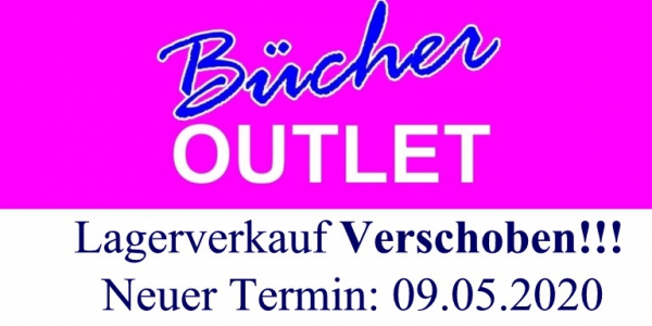 Bücher-Outlet Lagerverkauf am 28.03.2020 - VERSCHOBEN auf den 09.05.2020