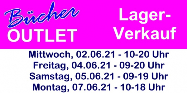 BÜCHER-OUTLET LAGERVERKAUF 02.06.2021 - 07.06.2021