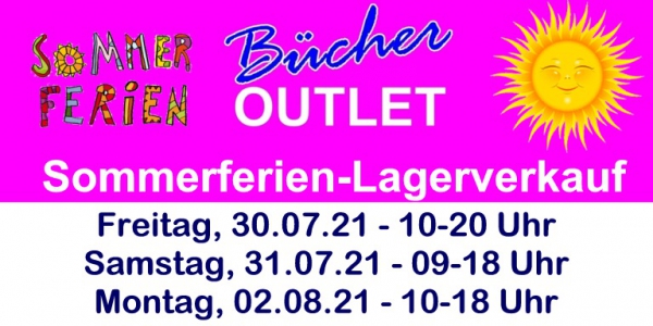 BÜCHER-OUTLET LAGERVERKAUF 30.07.2021 - 02.08.2021